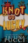 Knot so Lucky By Trilina Pucci Cover Image