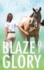 Blaze of Glory By M. Garzon Cover Image