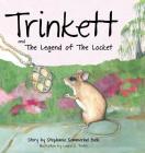 Trinkett and the Legend of the Locket By Stephanie Sommerlad Bello, Laura Pinter (Illustrator) Cover Image