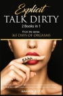 Explicit Talk Dirty [2 Books in 1]: 365+ Lustful tricks to drive your partner wild in the bed and improve your sexual intelligence. BDSM, Sex position Cover Image