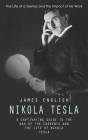 Nikola Tesla: The Life of a Genius and the Impact of His Work (A Captivating Guide to the War of the Currents and the Life of Nikola Cover Image