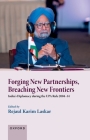 Forging New Partnerships, Breaching New Frontiers: India's Diplomacy During the Upa Rule 2004-14 Cover Image