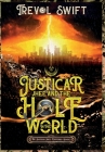 Justicar Jhee and the Hole in the World By Trevol Swift Cover Image
