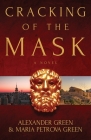 Cracking of the Mask By Alexander Green, Maria Petrova Green Cover Image