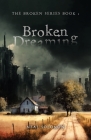 Broken Dreaming By Neal Solomon Cover Image