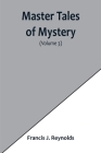 Master Tales of Mystery (Volume 3) By Francis J. Reynolds Cover Image