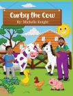 Curby the Cow By Michelle Knight Cover Image