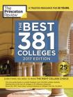 The Best 381 Colleges, 2017 Edition: Everything You Need to Make the Right College Choice (College Admissions Guides) Cover Image