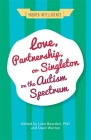 Love, Partnership, or Singleton on the Autism Spectrum (Insider Intelligence) Cover Image