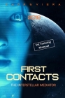 First Contacts: Basic Training for Successful Extraterrestrial Communication and ExoDiplomacy By Zaor Et Viera Cover Image