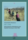 Die Linie: Ethnografisches Feldtagebuch einer Namibia-Forschung im Jahr 1996 By Sonja Speeter-Blaudszun Cover Image