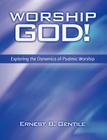 Worship God! By Ernest B. Gentile Cover Image