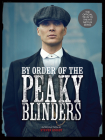By Order of the Peaky Blinders By Matt Allen, Steven Knight (Introduction by) Cover Image