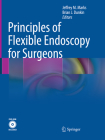 Principles of Flexible Endoscopy for Surgeons By Jeffrey M. Marks (Editor), Brian J. Dunkin (Editor) Cover Image