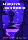 A Disreputable Opening Repertoire By Jonathan Tait Cover Image