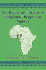 The Rights and Status of Indigenous Peoples in Nigeria By Olugbenga I. Ademodi Cover Image