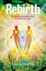Rebirth: The Spiritual Evolution that Reunited Two Souls Cover Image