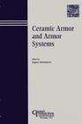 Ceramic Armor and Armor Systems (Ceramic Transactions #151) Cover Image