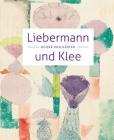 Liebermann Und Klee: Bilder Von Garten By Martin Faass (Editor) Cover Image