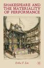 Shakespeare and the Materiality of Performance By E. Lin Cover Image