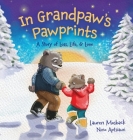 In Grandpaw's Pawprints: A Story of Loss, Life and Love Cover Image