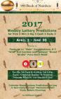 2017 Weekly Lottery Predictions for Pick 3 Win 3 Big 3 Cash 3 Daily 3: April 1 - June 30 By S. B. I. P. 999, 999 Book Of Numbers, Ama Maynu Cover Image