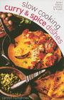 Slow Cooking Curry & Spice Dishes By Carolyn Humphries Cover Image