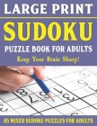 Large Print Sudoku Puzzles: Easy Medium and Hard Large Print Puzzle For Adults - Brain Games For Adults - Vol 28 By E. W. Frairya Pzl Cover Image