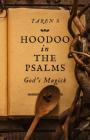 Hoodoo in the Psalms: God's Magick By Taren S Cover Image