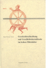 Geschichtschreibung Und Geschichtsbewußtsein Im Hohen Mittelalter (Orbis Mediaevalis. Vorstellungswelten Des Mittelalters #1) Cover Image