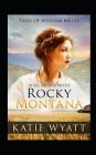 Mail Order Bride: Rocky Montana: Inspirational Pioneer Romance Cover Image