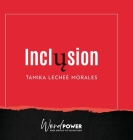 Inclusion By Tamika Lecheé Morales Cover Image