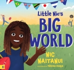 Little Nic's Big World By Nic Naitanui, Fatima Anaya (Illustrator) Cover Image