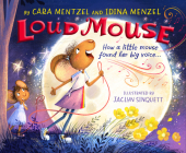 Loud Mouse By Idina Menzel, Cara Mentzel, Jaclyn Sinquett (Illustrator) Cover Image