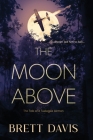 The Moon Above By Brett Davis Cover Image