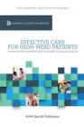 Effective Care for High-Need Patients: Opportunities for Improving Outcomes, Value, and Health (Learning Health System) By Peter Long (Editor), Melinda Abrams (Editor), Arnold Milstein (Editor) Cover Image