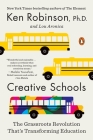 Creative Schools: The Grassroots Revolution That's Transforming Education By Sir Ken Robinson, PhD, Lou Aronica Cover Image