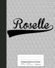 College Ruled Line Paper: ROSELLE Notebook By Weezag Cover Image
