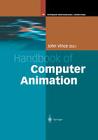 Handbook of Computer Animation (Springer Professional Computing) By John Vince (Editor) Cover Image
