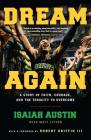 Dream Again: A Story of Faith, Courage, and the Tenacity to Overcome By Isaiah Austin, Matt Litton (With), Robert Griffin, III (Foreword by) Cover Image