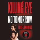 Killing Eve: No Tomorrow Cover Image