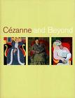 Cezanne and Beyond By Joseph          J. Rishel  (Editor), Katherine Sachs (Editor), Mark D. Mitchell (Contribution by) Cover Image