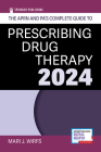 The Aprn and Pa's Complete Guide to Prescribing Drug Therapy 2024 By Mari J. Wirfs Cover Image