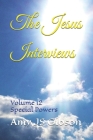 The Jesus Interviews: Volume 12 Special Powers Cover Image