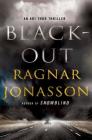 Blackout: An Ari Thor Thriller (The Dark Iceland Series #3) By Ragnar Jónasson Cover Image