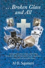 Broken Glass and All: An Inspiring Journey of Hope and Healing: From the Sandlots of East Harlem to the Miraculous Recovery from an Incurabl By Sr. Squitieri Cover Image