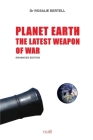 Planet Earth: The Latest Weapon of War - Enhanced Edition By Rosalie Bertell Cover Image