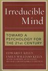 Irreducible Mind: Toward a Psychology for the 21st Century Cover Image