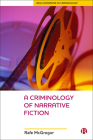 A Criminology of Narrative Fiction (New Horizons in Criminology) By Rafe McGregor Cover Image