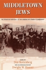 Middletown Jews: The Tenuous Survival of an American Jewish Community By Dan Rottenberg (Editor) Cover Image